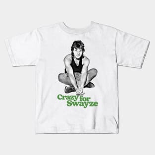 Crazy for Swayze Kids T-Shirt